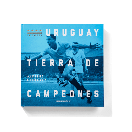 Uruguay tierra de campeones de Alfredo Etchandy